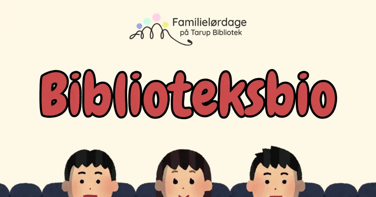 Familielørdag: Biblioteksbio på Tarup Bibliotek