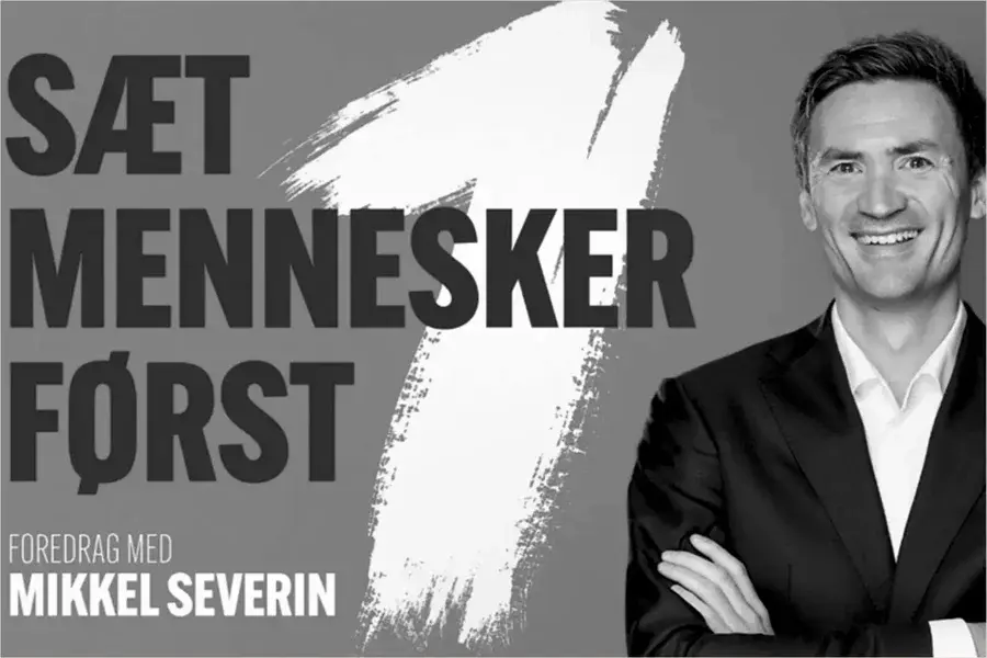Sæt mennesker først - Vejen til succes med Mikkel Severin