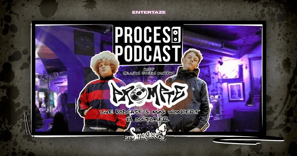 Proces Podcast: Live podcast og minikoncert med Prompte